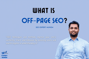 What is off-page SEO and How it’s Done? seoexpertmunem