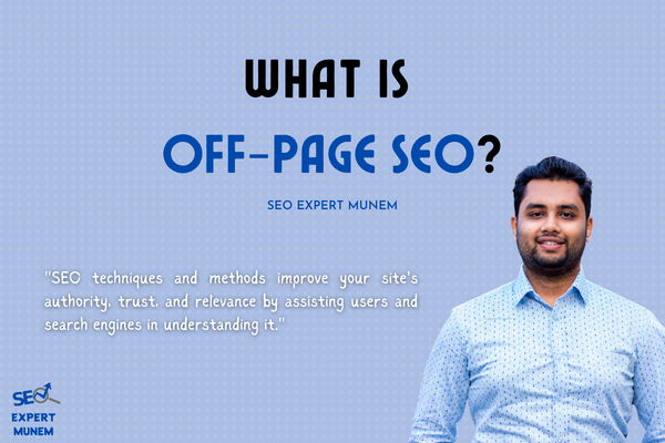 What is off-page SEO and How it’s Done? seoexpertmunem