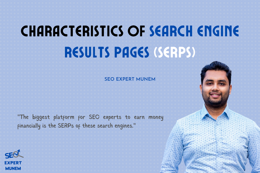 Characteristics of Search Engine Results Pages (SERPs)