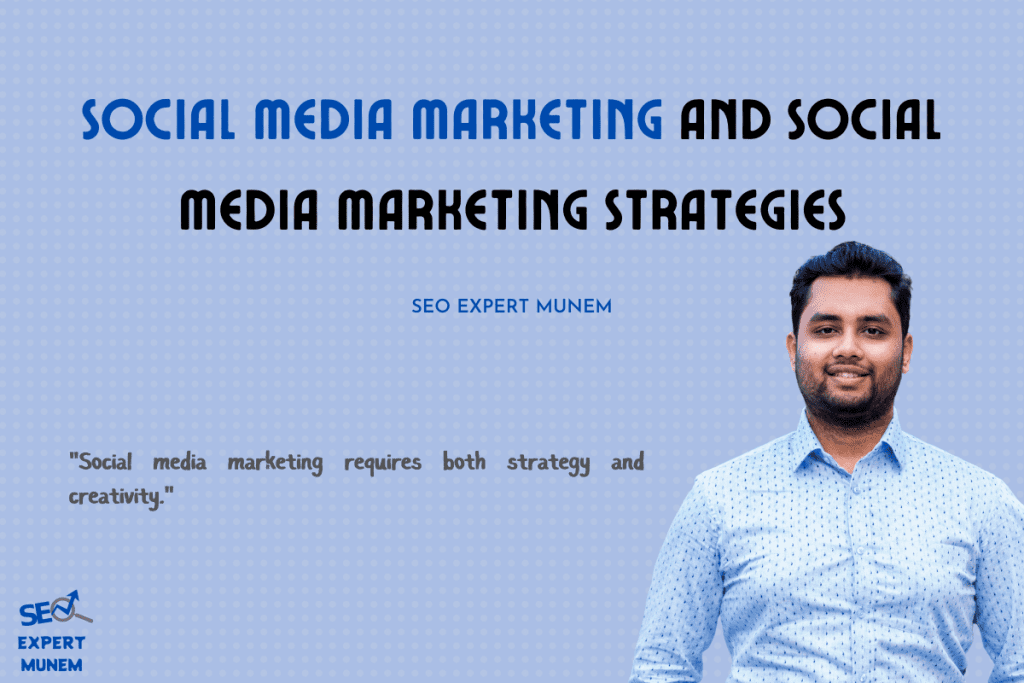 Social Media Marketing and Marketing Strategies