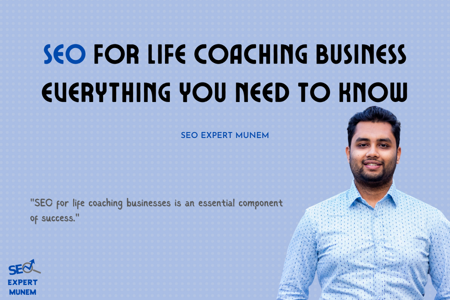 SEO For Life Coaching Business seo Munem